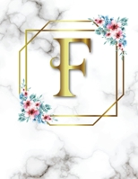 F: 2020-2025 Monthly Planner Initial Monogram Letter F Marble & Gold Floral 6 Year Planner, 72 Months Calendar, Six Year Appointment Schedule Organizer, Personal Agenda Academic Daily, Weekly Inspirat 1675711453 Book Cover