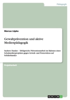 Gewaltprävention und aktive Medienpädagogik 3640325826 Book Cover