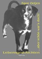 ...aber schön war's doch!: Lebensgeschichten 3833433752 Book Cover