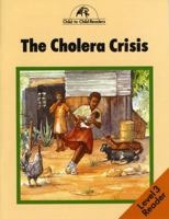 The Cholera Crisis Level 3 (Child to Child Readers) 0582245346 Book Cover