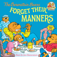 The Berenstain Bears Forget Their Manners 0394873335 Book Cover