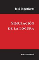 La Simulacion de La Locura 150894315X Book Cover