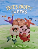 Skye's Crofty Capers B0FFYMCYRV Book Cover