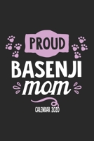 Proud Basenji Mom Calender 2020: Funny Cool Basenji Pocket Calender 2020 Monthly & Weekly Planner - 6x9 - 128 Pages. Cute Gift For All Basenji Moms, Mothers, New Pet Owners, Enthusiasts, Fans And Love 1708579044 Book Cover
