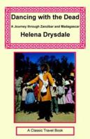 Dancing with the Dead: Journey Through Zanzibar and Madagascar 1590480589 Book Cover