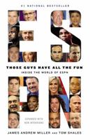 Those Guys Have All the Fun: Inside the World of ESPN 0316043001 Book Cover