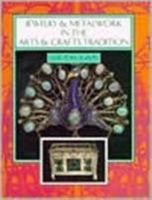 Jewelry and Metalwork in the Arts and Crafts Tradition 0887404537 Book Cover
