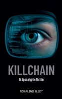 Killchain - AI Apocalyptic Thriller B0H1Z6BHZK Book Cover