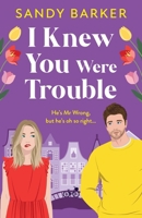 I Knew You Were Trouble 1805498894 Book Cover