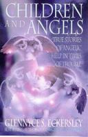Children and Angels: True Stories of Angelic Help in Times of Trouble 0712670777 Book Cover