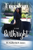 Freedom Is Our Birthright 1950681343 Book Cover