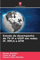 Estudo do desempenho de TV IP e VOIP em redes IP, MPLS e ATM (Portuguese Edition) 6203342556 Book Cover