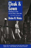 Cloak and Gown: Scholars in the Secret War, 1939-1961 0300065248 Book Cover