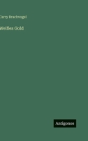 Weißes Gold 3368446843 Book Cover