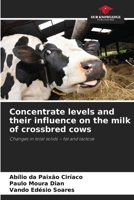 Concentrate levels and their influence on the milk of crossbred cows 6209605273 Book Cover