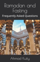 Ramadan and Fasting: Frequently Asked Questions B0DY5R23S9 Book Cover