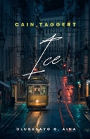 Ice: Cain Taggert B0FHPRDDSN Book Cover