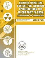 Standard Format and Content for Technical Specifications for 10 CFR Part 72 Cask Certificates of Compliance 1499647824 Book Cover