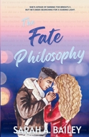 The Fate Philosophy: A Romantic Comedy B0CKR3ZJ98 Book Cover