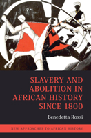 Slavery and Abolition in African History since 1800 1107591449 Book Cover