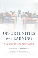 Opportunities for Learning: A Sociological Perspective (Catholic Schools and the Common Good) 0268209391 Book Cover