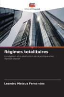 Régimes totalitaires: La négation et la destruction de la politique chez Hannah Arendt 620631281X Book Cover