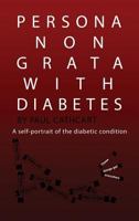 Persona Non Grata with Diabetes 0957689950 Book Cover