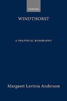 Windthorst: A Political Biography 0198225784 Book Cover