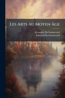 Les Arts Au Moyen Ã ge 1024632512 Book Cover