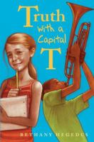 Truth with a Capital T 0385738374 Book Cover