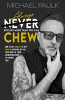 Always Bite Off More than You Can Chew 1087930952 Book Cover