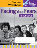 Facing Your Fears in Schools Student Workbook: Managing Anxiety in Students With Autism or Related Social and Learning Differences?Student Workbook 1681258110 Book Cover
