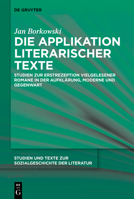 Die Applikation Literarischer Texte: Studien Zur Erstrezeption Vielgelesener Romane in Der Aufkl�rung, Moderne Und Gegenwart 3110713071 Book Cover