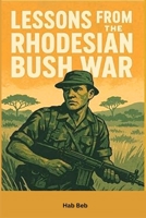 Lessons From the Rhodesian Bush War B0FJ8N1FMW Book Cover