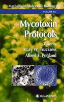 Methods in Molecular Biology, Volume 157: Mycotoxin Protocols 0896036235 Book Cover