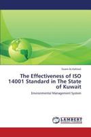 The Effectiveness of ISO 14001 Standard in The State of Kuwait: Environmental Management System 3659312770 Book Cover