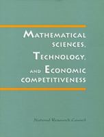 Mathematical Science, Technology and Economic Competitiveness 0309044839 Book Cover