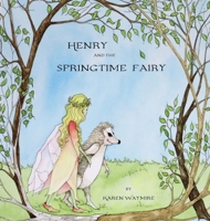 Henry and the Springtime Fairy 1737310538 Book Cover