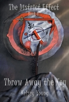 Throw Away the Key: Book 1 (The District Effect) 1648012655 Book Cover
