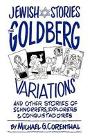 Jewish Stories: The Goldberg Variations: And Other Stories of Schnorrers, Explorers, and Conquistadores 1438963416 Book Cover