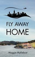 Fly Away Home 1904881734 Book Cover
