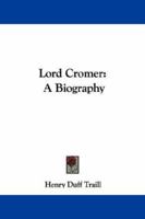 Lord Cromer; a Biography 101753649X Book Cover