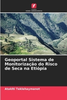 Geoportal Sistema de Monitorização do Risco de Seca na Etiópia (Portuguese Edition) 620867834X Book Cover