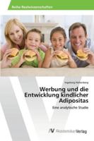 Werbung und die Entwicklung kindlicher Adipositas 3639478851 Book Cover
