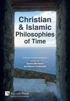 Christian and Islamic Philosophies of Time 1622735013 Book Cover