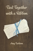 Tied Together with a Ribbon B0CFGLPJ43 Book Cover