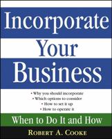 IncorporateYour Business: When To Do It And How 0471669520 Book Cover