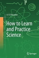 How to Learn and Practice Science 3031145135 Book Cover