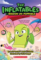 The Inflatables in Mission Un-Poppable (The Inflatables #2) 1338748998 Book Cover