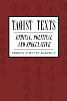 Taoist Texts: Ethical, Political, and Speculative 1597521752 Book Cover